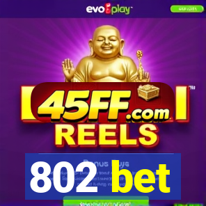 802 bet